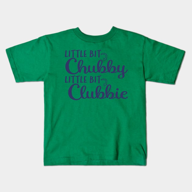 Little Chubby... Kids T-Shirt by CauseForTees